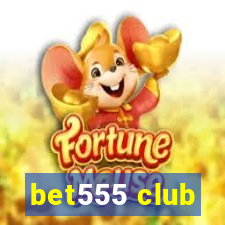 bet555 club